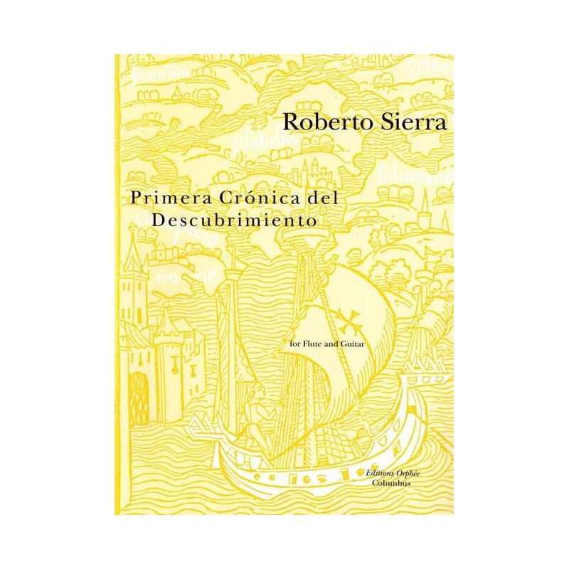Sierra, Roberto - Primera Crónica Del Descubrimiento