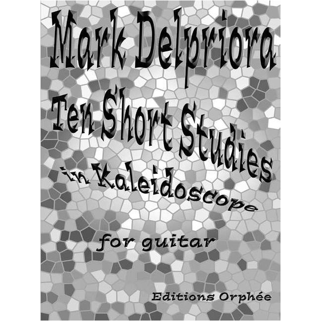 Delpriora, Mark - Ten Short Studies In Kaleidoscope