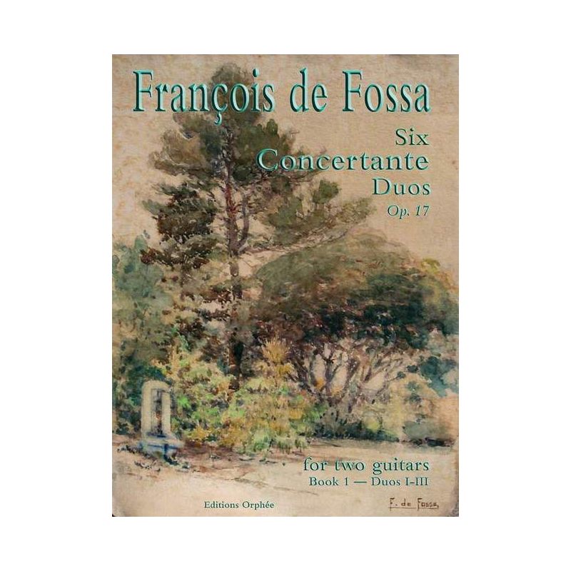 Fossa, François de - Six Concertante Duos Op. 17 op. 17/1