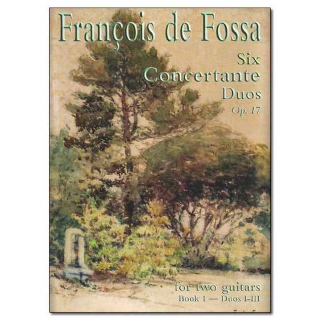 Fossa, François de - Six Concertante Duos Op. 17 Vol. 2 op. 17/2