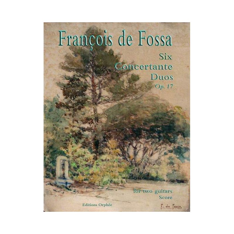 Fossa, François de - Six Concertante Duos Op. 17 op. 17
