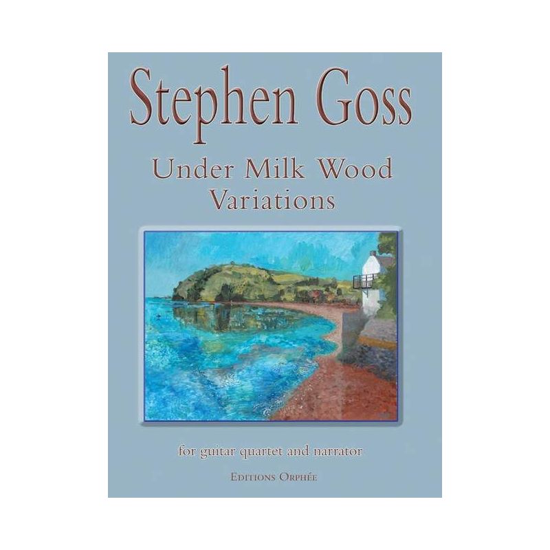 Goss, Stephen - Under Milk Wood Variations