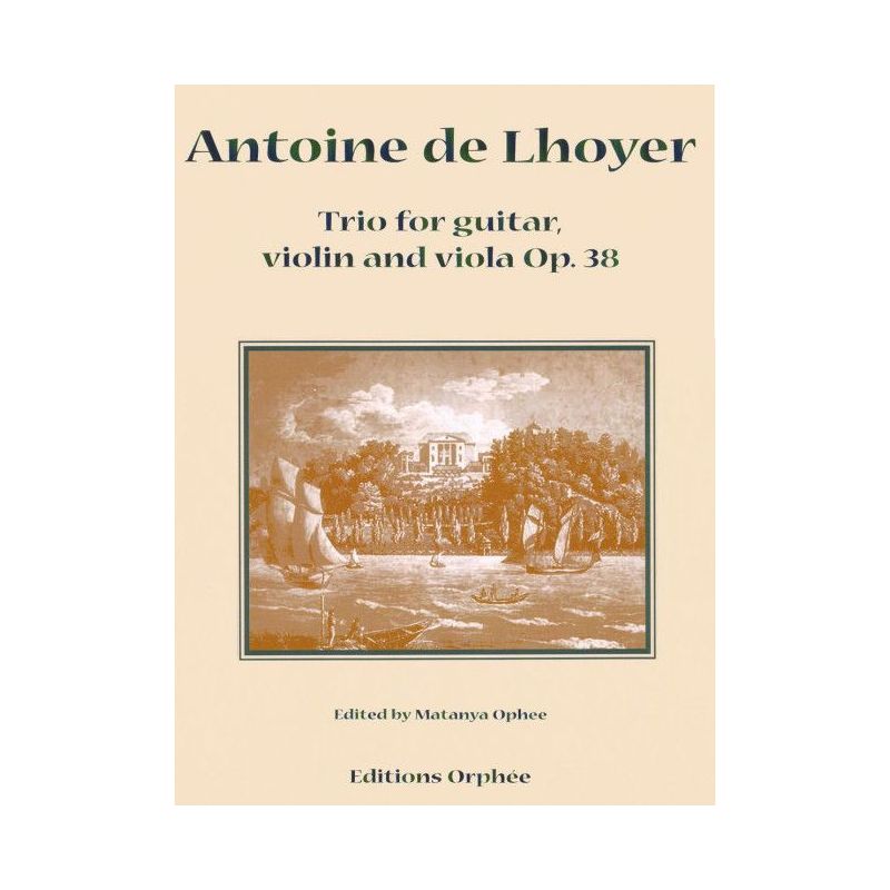 Lhoyer, Antoine de - Trio for Guitar, Violin and Viola op. 38