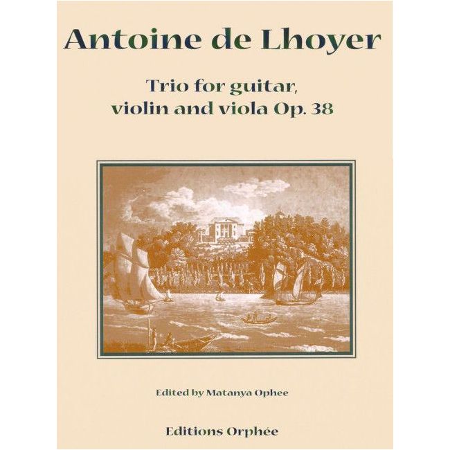 Lhoyer, Antoine de - Trio for Guitar, Violin and Viola op. 38