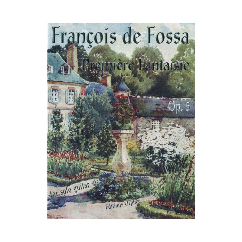 Fossa, François de - Premiere Fantaisie Op.5 op. 5