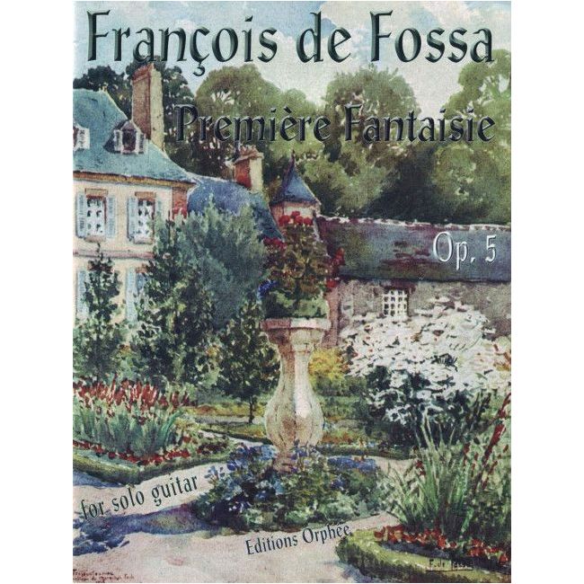 Fossa, François de - Premiere Fantaisie Op.5 op. 5