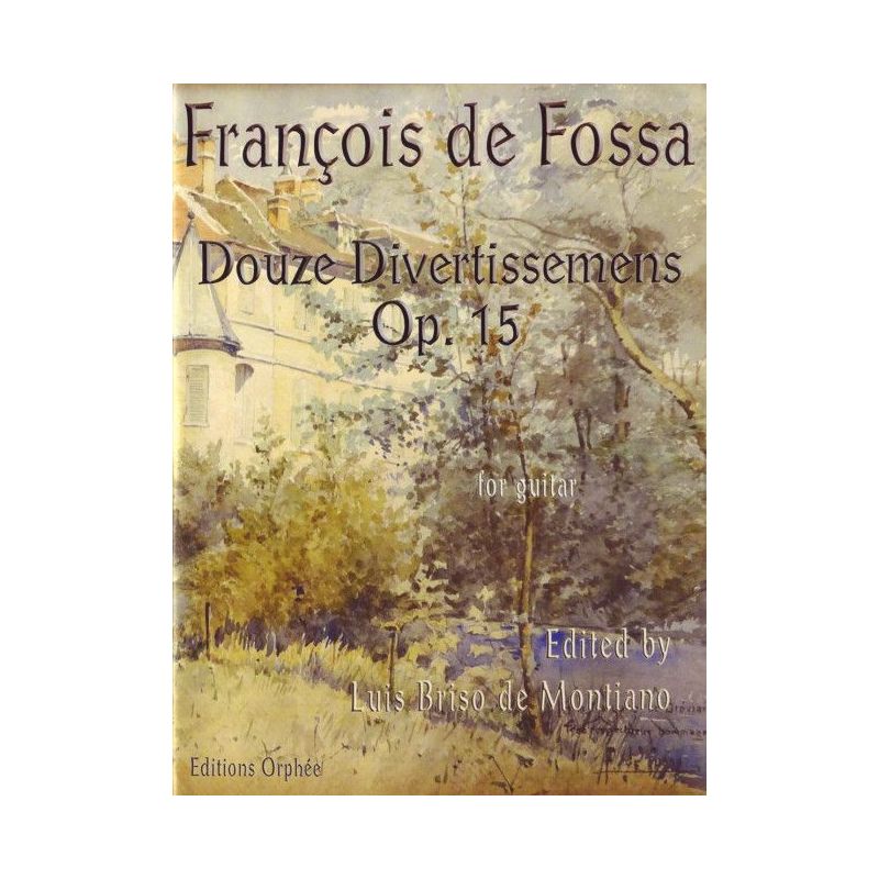 Fossa, François de - 12 Divertissemens Op.15 op. 15