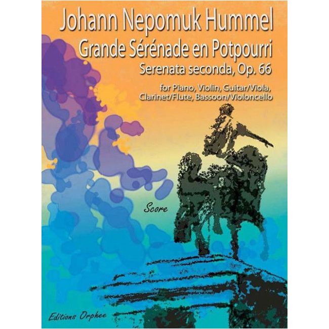 Hummel, Johann Nepomuk - Grande Serenade en Potpourri