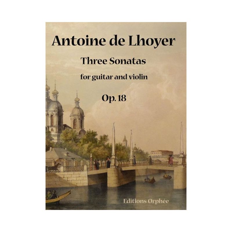 Lhoyer, Antoine de - Three Sonatas for Guitar and Violin op. 18