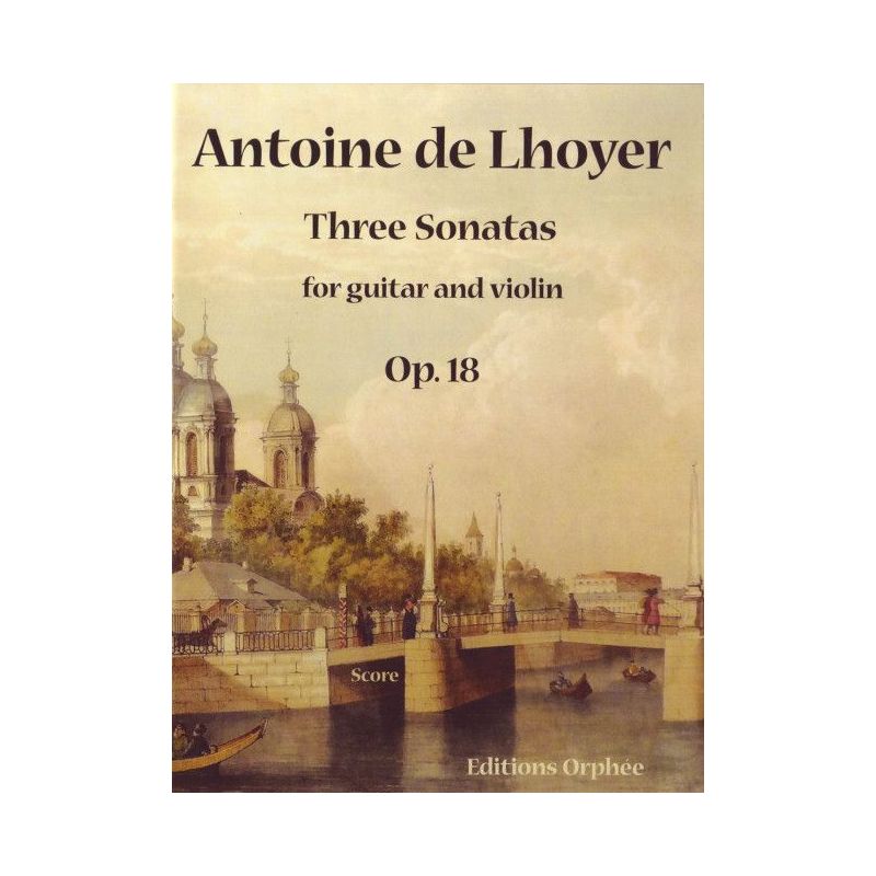 Lhoyer, Antoine de - Three Sonatas for Guitar and Violin op. 18
