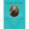 Fossa, François de - Grand Trio Concertante Op.18 No.3 op. 18/3