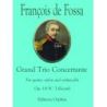 Fossa, François de - Grand Trio Concertante Op.18 No.3 op. 18/3