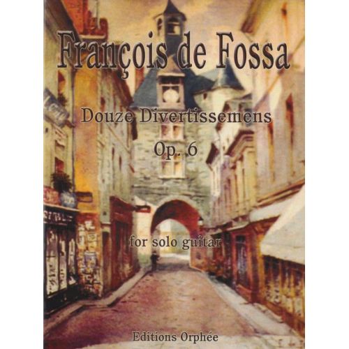Fossa, François de - Douze...