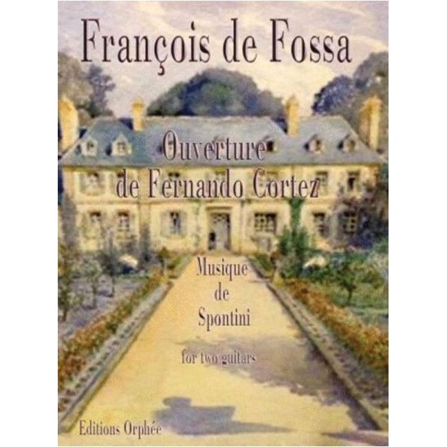 Spontini, Gaspare - Ouverture de Fernando Cortez