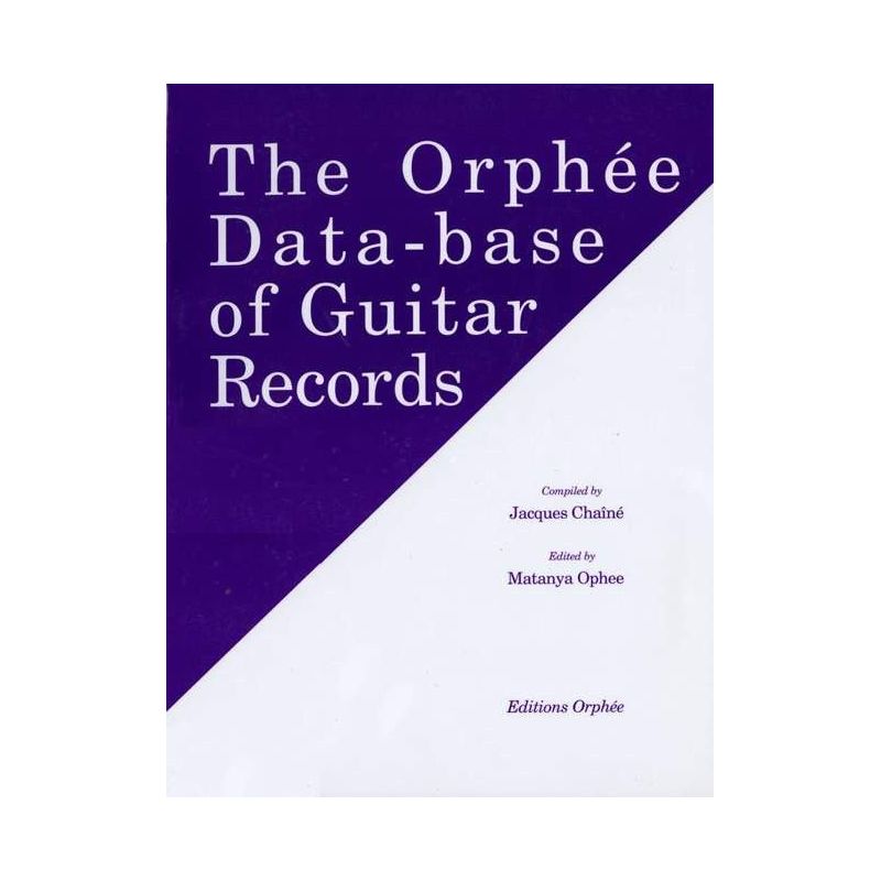 Chainé & Ophee - The Orphee Data Base of Guitar Records