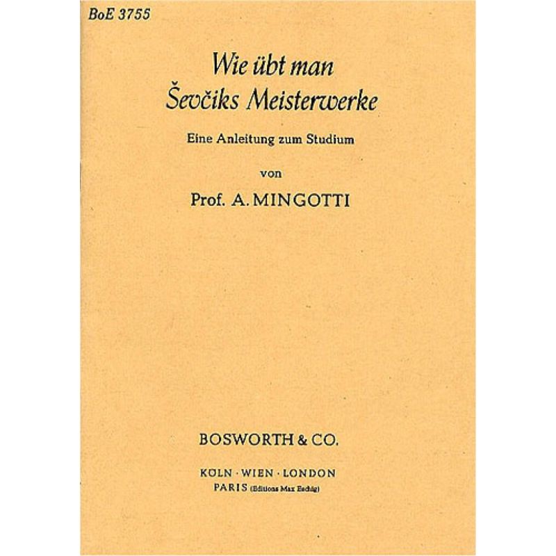 Anton Mingotti: Wie Übt Man Sevciks Meisterwerke