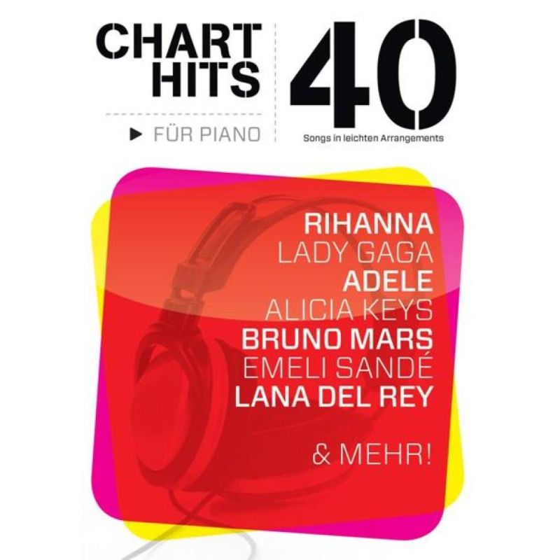 Chart Hits Für Piano: 40 Songs in leichten