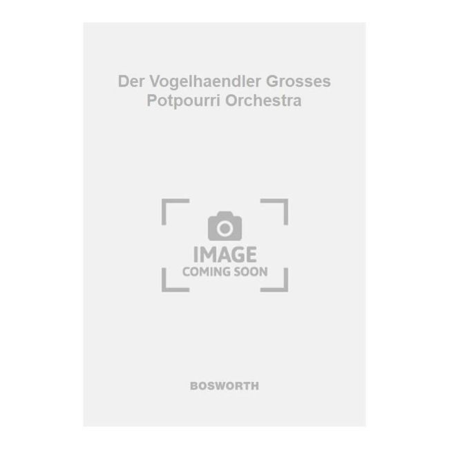 Zeller, Carl - Der Vogelhaendler Grosses Potpourri Orchestra