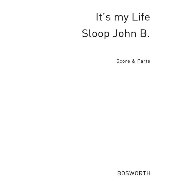 It's My Life / Sloop Johnny B.