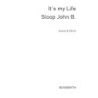 It's My Life / Sloop Johnny B.