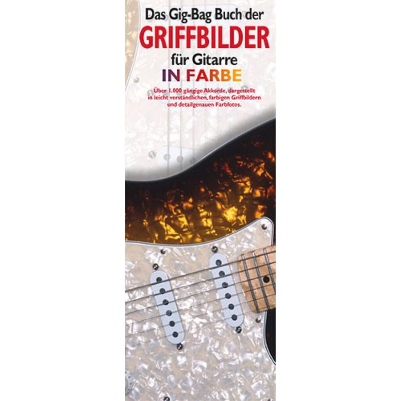 Das Gig-Bag Buch Der Griffbilder Für Gitarre