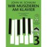 Schaum, John W. - Wir musizieren am Klavier Band 3 – Neuauflage