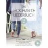 Das Hochzeitsliederbuch 2