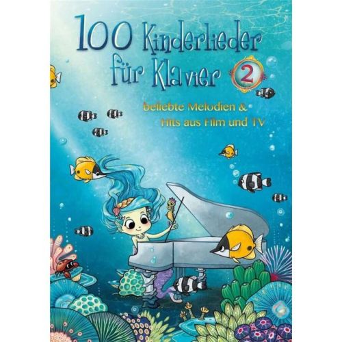 100 Kinderlieder für Klavier 2