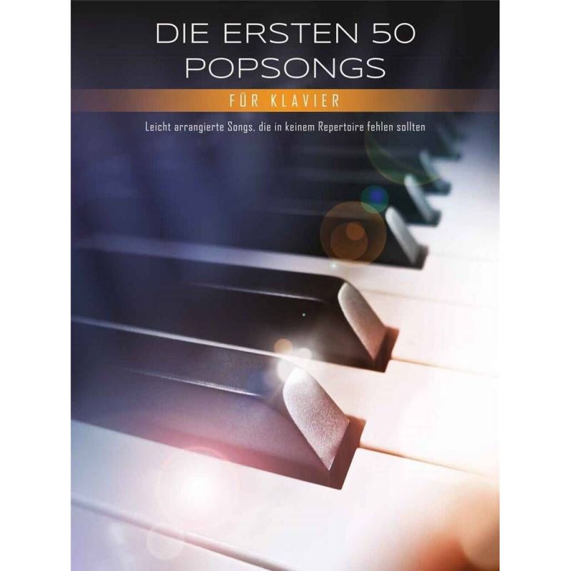 Die ersten 50 Popsongs für Klavier
