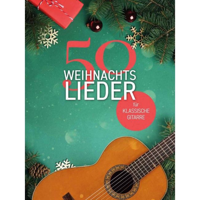 50 Weihnachtslieder für klassische Gitarre