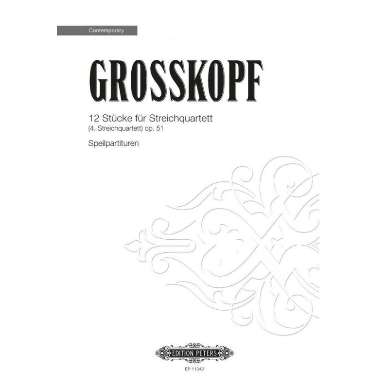 Grosskopf, Erhard - 12 Pieces for String Quartet Op.51