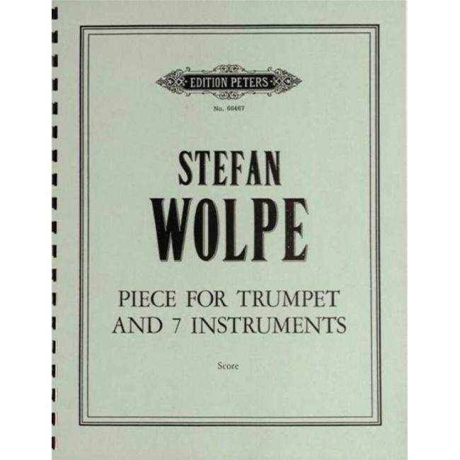Wolpe, Stefan - Piece for Trumpet and Seven Instruments