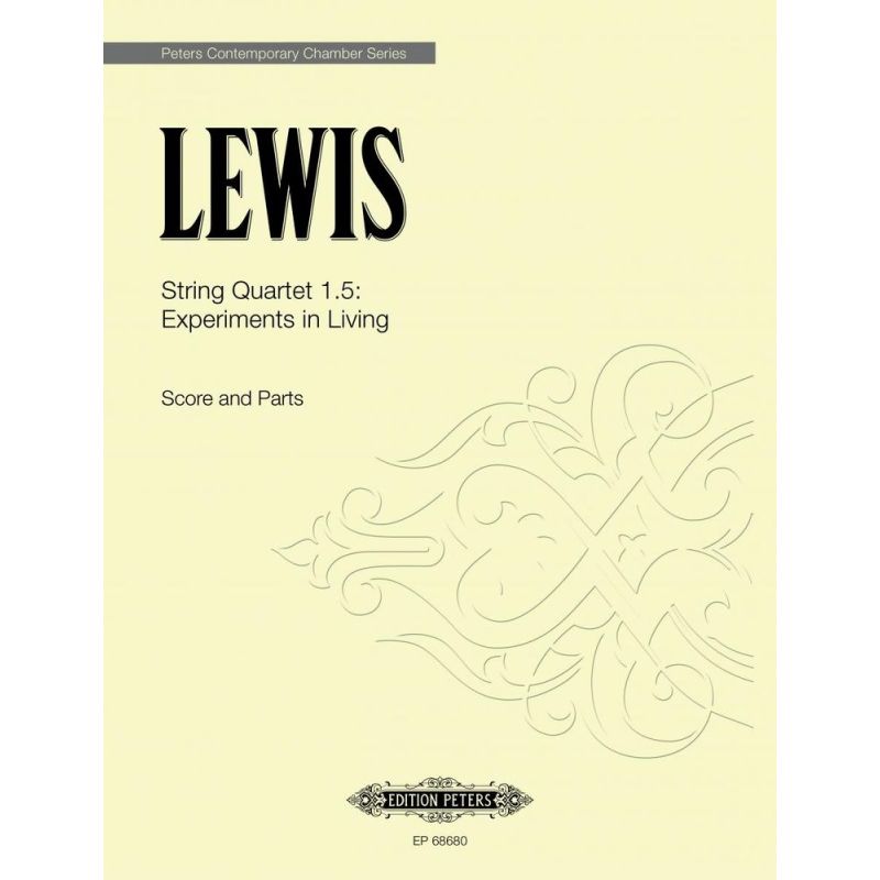 Lewis, George - String Quartet 1.5: Experiments in Living