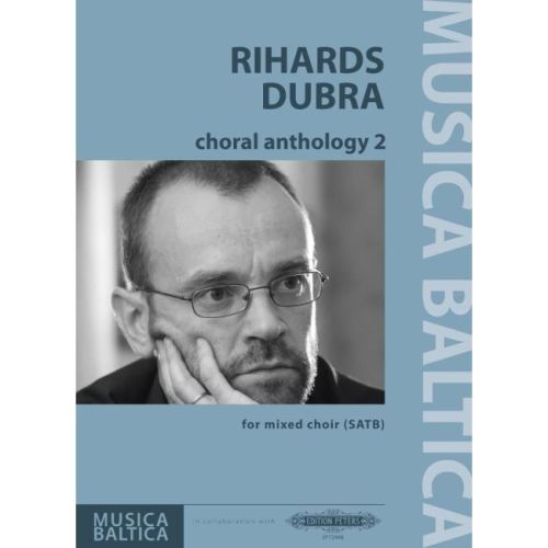 Dubra, Rihards - Choral Anthology 2, for mixed choir