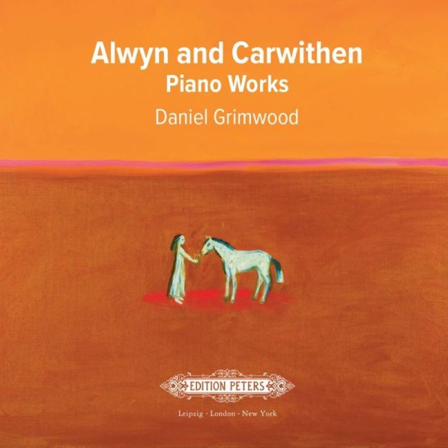 Alwyn and Carwithen: Piano Works