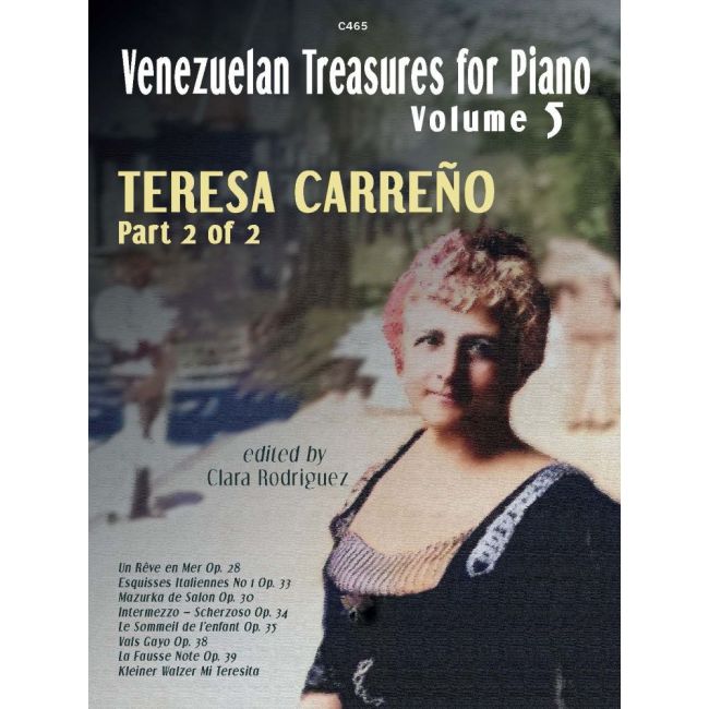 Carreño, Teresa - Part 2 of 2: Venezuelan Treasures for Piano, Vol. 5