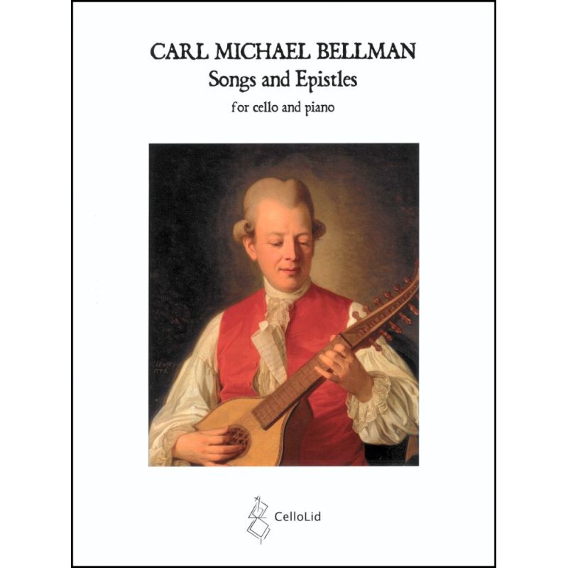Bellman, Carl Michael - Songs and Epistles for Cello & Piano