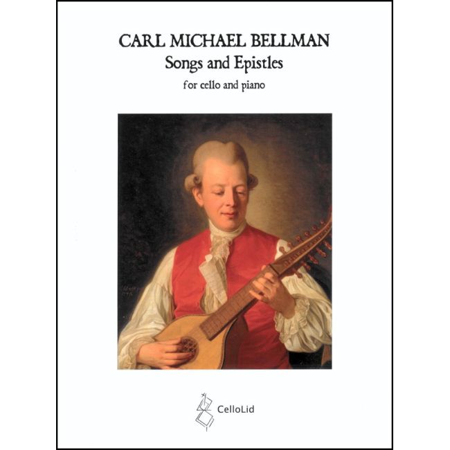 Bellman, Carl Michael - Songs and Epistles for Cello & Piano