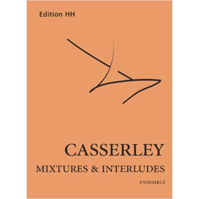 Casserley, Lawrence - Mixtures and Interludes