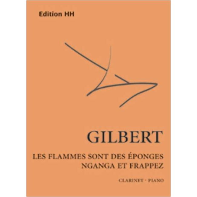 Gilbert, Nicolas - Les Flammes sont ...