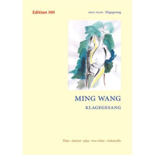 Wang, Ming - Klagegesang