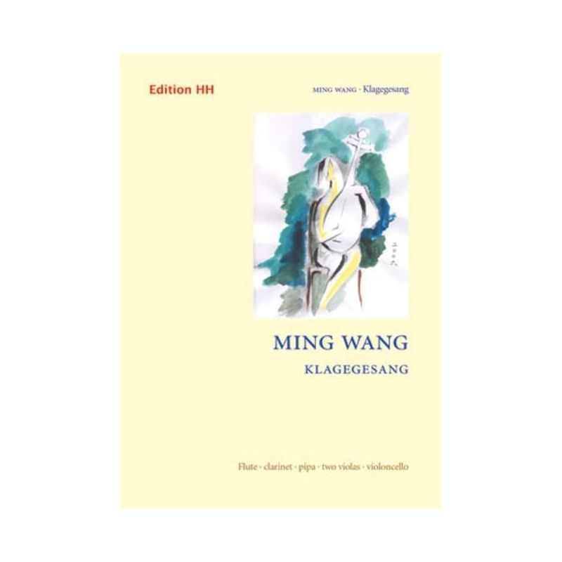 Wang, Ming - Klagegesang