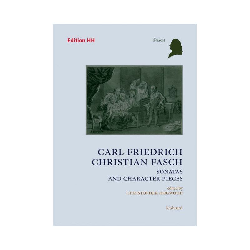 Fasch, Carl Friedrich Christian - Sonatas and character pieces