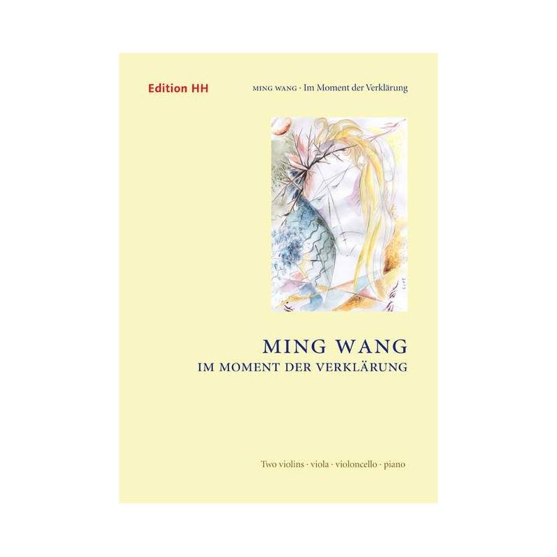 Wang, Ming - Im Moment der Verklärung