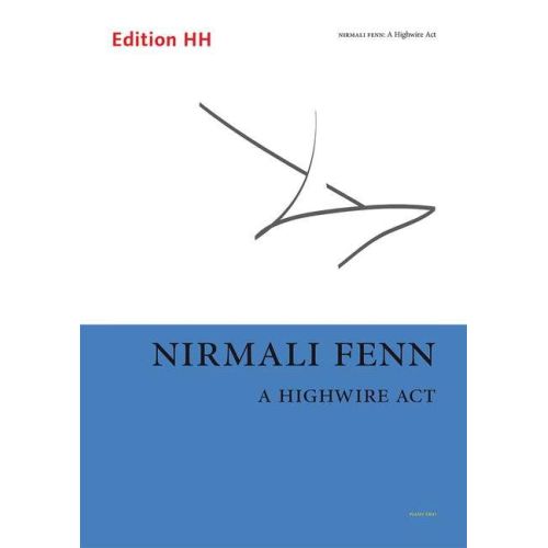 Fenn, Nirmali - A Highwire Act
