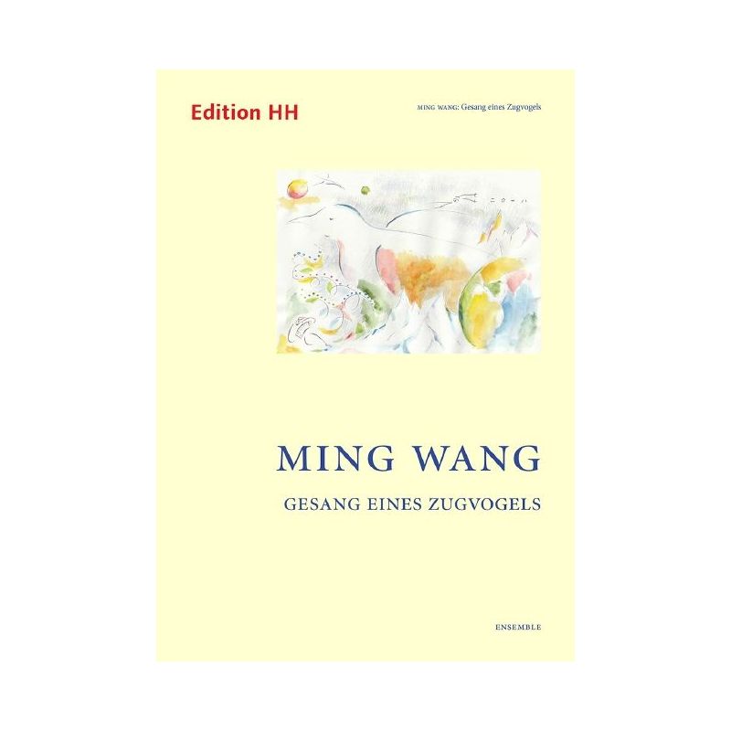 Wang, Ming - Gesang eines Zugvogels