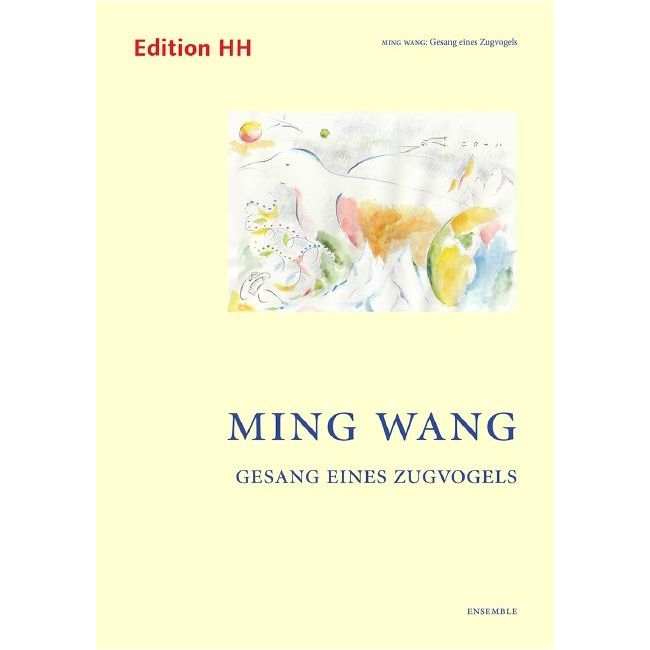 Wang, Ming - Gesang eines Zugvogels