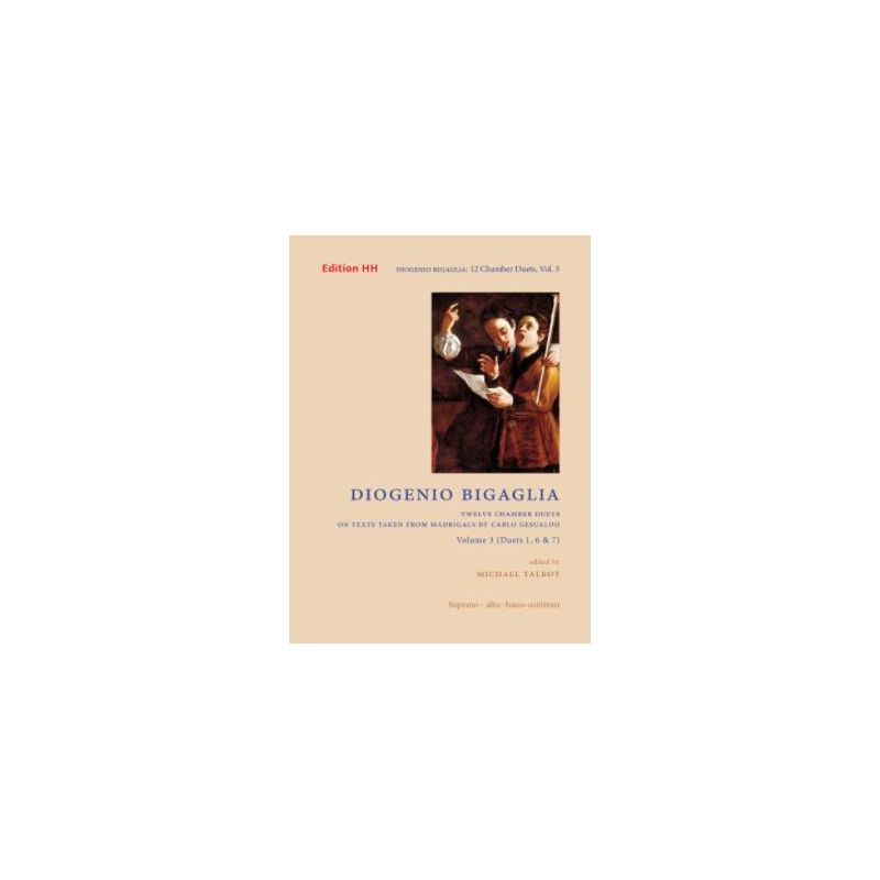 Bigaglia, Diogenio - Twelve chamber duets on texts taken from madrigals by Carlo Gesualdo 3 Vol. 3