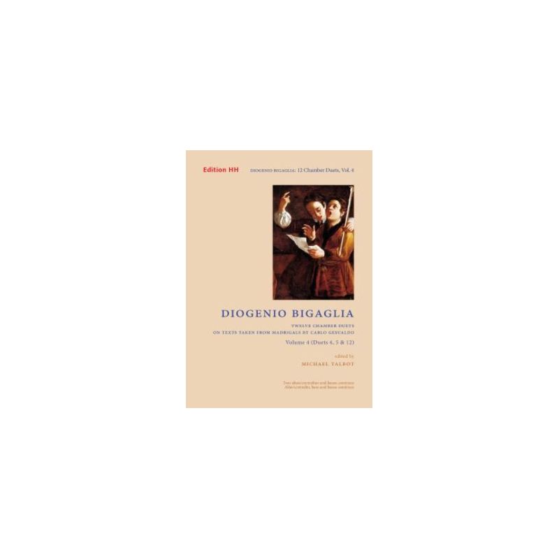 Bigaglia, Diogenio - Twelve chamber duets on texts taken from madrigals by Carlo Gesualdo 4 Vol. 4