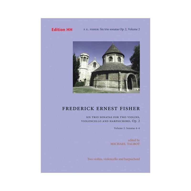 Fisher, Frederich Ernest - Six Trio Sonatas Vol. 2 op. 2/2 Vol. 2